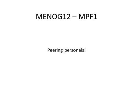 MENOG12 – MPF1 Peering personals!. CDNetworks Woohyun Jang ASN: 36408 Traffic Profile: Content (cache based) Traffic Volume: 200-300Gbps Peering Policy: