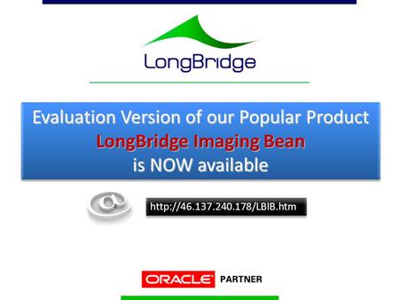 Evaluation Version of our Popular Product LongBridge Imaging Bean is NOW available Evaluation Version of our Popular Product LongBridge Imaging Bean is.