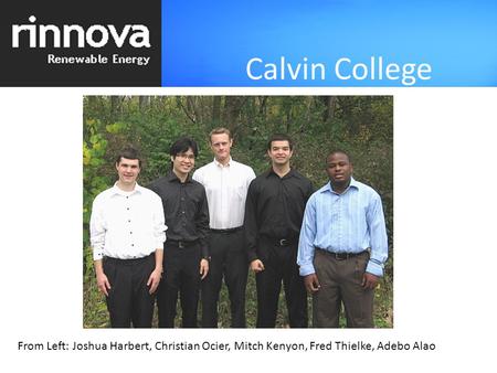 From Left: Joshua Harbert, Christian Ocier, Mitch Kenyon, Fred Thielke, Adebo Alao Calvin College.