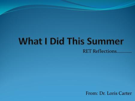 RET Reflections…………. From: Dr. Loris Carter. A Wheatstone Bridge beginning…