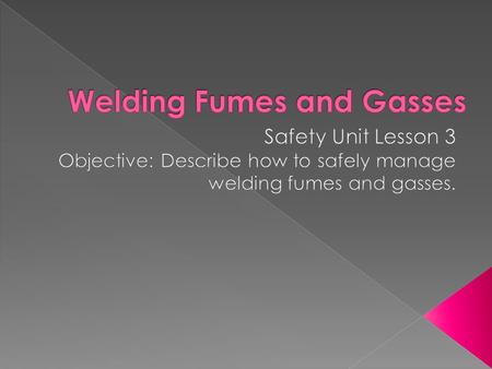 The gasses, fumes and dust produced by welding and cutting processes can be hazardous. There are 3 basic methods to protect personnel against hazardous.