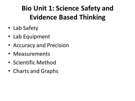 Bio Unit 1: Science Safety and Evidence Based Thinking
