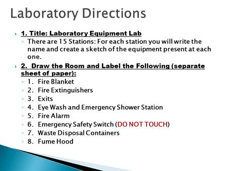  1. Title: Laboratory Equipment Lab ◦ There are 15 Stations: For each station you will write the name and create a sketch of the equipment present at.