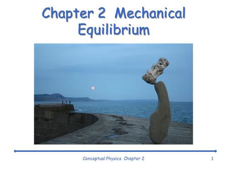 Chapter 2 Mechanical Equilibrium
