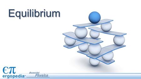 Equilibrium. The word “static” means unchanging. An object in static equilibrium remains at rest. Static equilibrium.