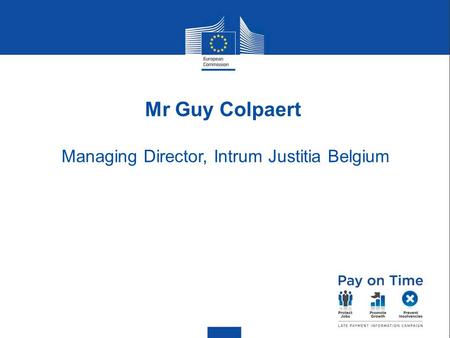 Mr Guy Colpaert Managing Director, Intrum Justitia Belgium.