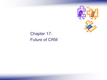 Chapter 17: Future of CRM. 2 V. Kumar and W. Reinartz – Customer Relationship Management Overview Topics discussed:  Social CRM  Popular Social Media.