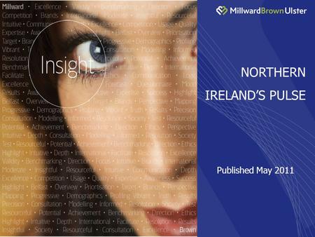 NORTHERN IRELAND’S PULSE Published May 2011. In the eight months from June of last year, there has been considerable erosion of the sense of financial.