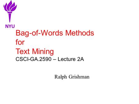 Bag-of-Words Methods for Text Mining CSCI-GA.2590 – Lecture 2A