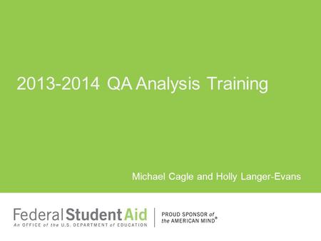 Michael Cagle and Holly Langer-Evans 2013-2014 QA Analysis Training.