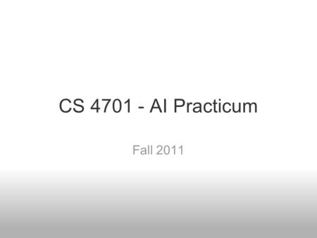 CS 4701 - AI Practicum Fall 2011. Robot Downey Jr Will Kiffer Joey Staehle Andrew Bunyea.