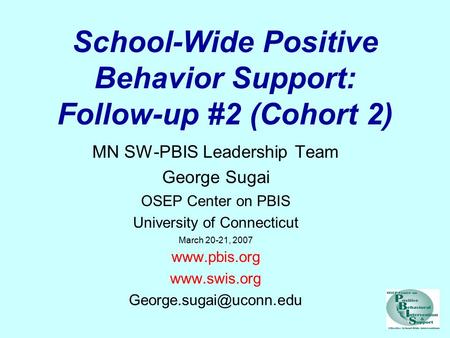 School-Wide Positive Behavior Support: Follow-up #2 (Cohort 2)