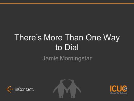 There’s More Than One Way to Dial Jamie Morningstar.