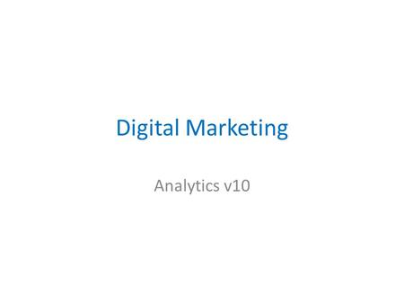 Digital Marketing Analytics v10.