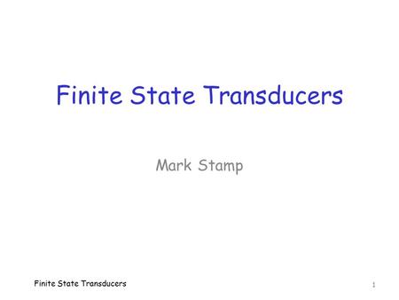 Finite State Transducers