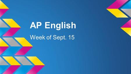 AP English Week of Sept. 15. Mastery Review Correct Mastery Review ●Attend to corrections ●Ask questions of Mr. Conrad or of each other ●Be sure you know.