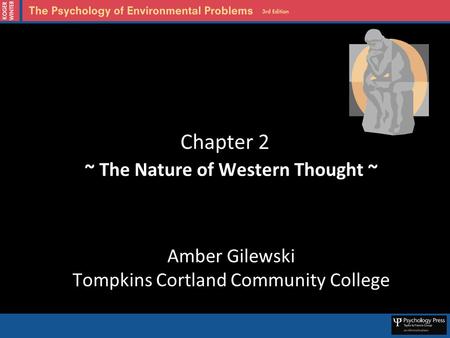 Chapter 2 ~ The Nature of Western Thought ~ Amber Gilewski Tompkins Cortland Community College.