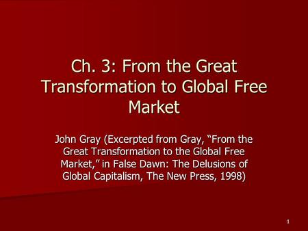 Ch. 3: From the Great Transformation to Global Free Market