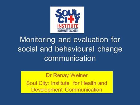 Soul City: Institute for Health and Development Communication