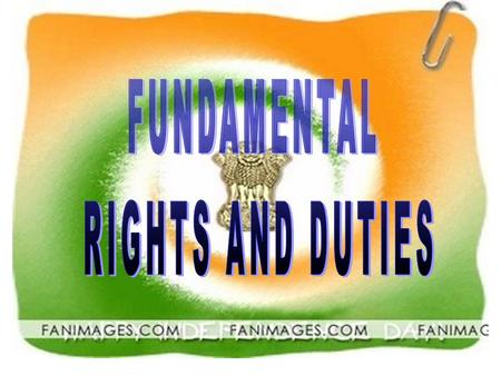 FUNDAMENTAL RIGHTS AND DUTIES.