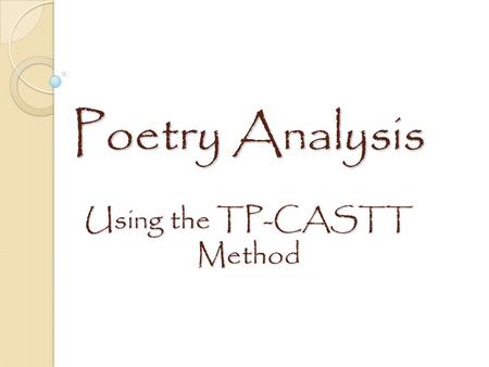 Poetry Analysis Using the TP-CASTT Method