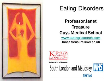 Eating Disorders Professor Janet Treasure Guys Medical School