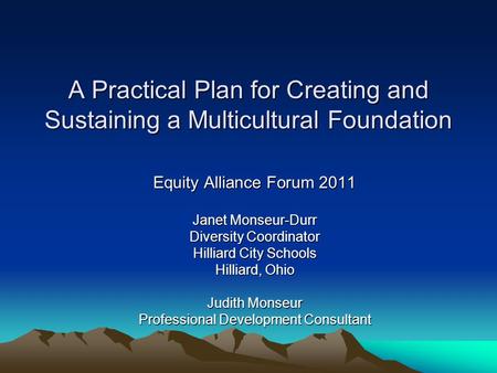 A Practical Plan for Creating and Sustaining a Multicultural Foundation A Practical Plan for Creating and Sustaining a Multicultural Foundation Equity.