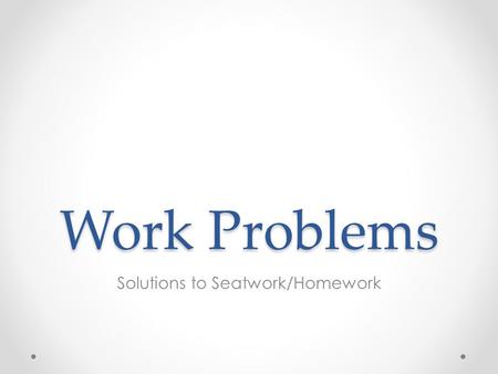 Solutions to Seatwork/Homework