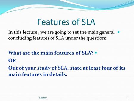 Features of SLA In this lecture, we are going to set the main general concluding features of SLA under the question: What are the main features of SLA?