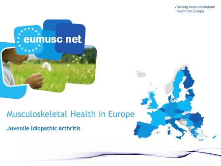 Musculoskeletal Health in Europe Juvenile Idiopathic Arthritis.