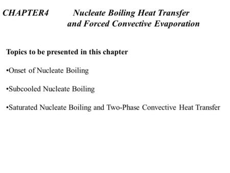 CHAPTER4 Nucleate Boiling Heat Transfer