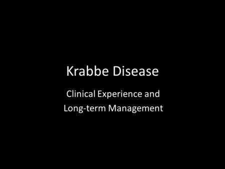 Clinical Experience and Long-term Management