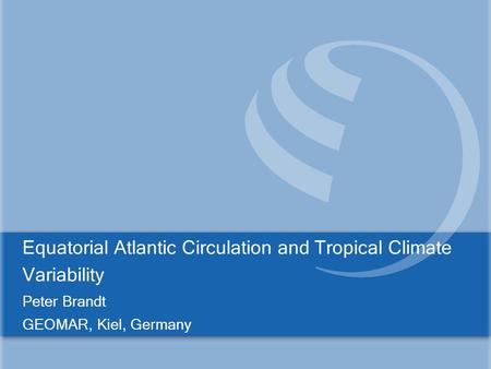 Equatorial Atlantic Circulation and Tropical Climate Variability