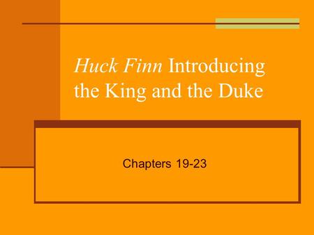 Huck Finn Introducing the King and the Duke