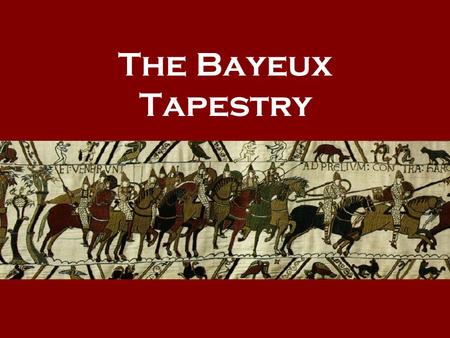 The Bayeux Tapestry. King Edward Harold, the English Duke, rides towards Bosham with his men at arms.