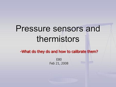 Pressure sensors and thermistors -What do they do and how to calibrate them? E80 Feb 21, 2008.