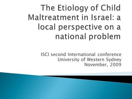 ISCI second International conference University of Western Sydney November, 2009.