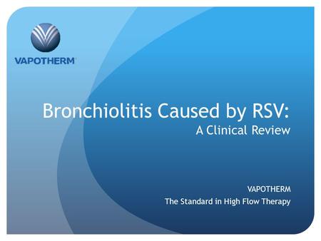 Bronchiolitis Caused by RSV: A Clinical Review
