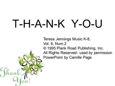 T-H-A-N-K Y-O-U Teresa Jennings Music K-8,