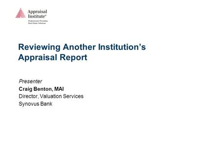 Reviewing Another Institution’s Appraisal Report