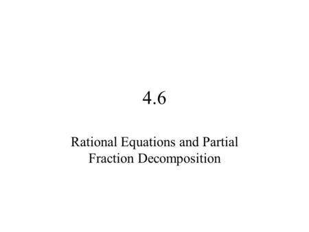 Rational Equations and Partial Fraction Decomposition