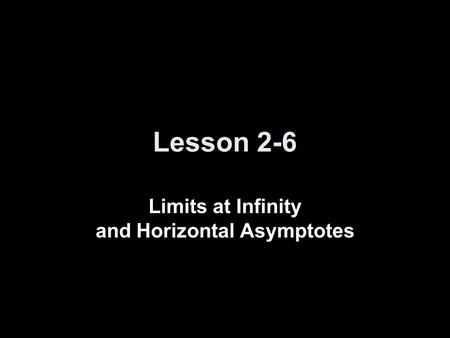 Limits at Infinity and Horizontal Asymptotes