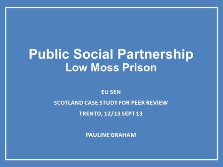 Public Social Partnership Low Moss Prison