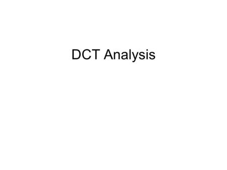 DCT Analysis. Concepts: UML-like class model of essential classes and actions.