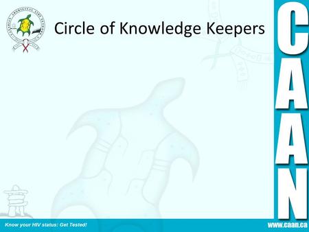 Circle of Knowledge Keepers. Module 1 Opening Prayer - Elder Sharing circle – Introductions participants/facilitators Ground Rules – Boundaries what is/is.