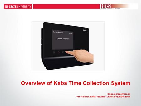 Overview of Kaba Time Collection System Original preparation by Vance Prince-HRIM: edited for CHASS by Ed McCallum.