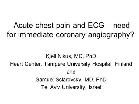 Acute chest pain and ECG – need for immediate coronary angiography?