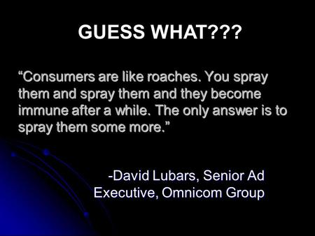 -David Lubars, Senior Ad Executive, Omnicom Group
