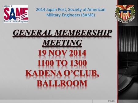 2014 Japan Post, Society of American Military Engineers (SAME) 5/18/20151.