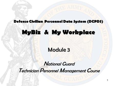 Defense Civilian Personnel Data System (DCPDS) MyBiz & My Workplace
